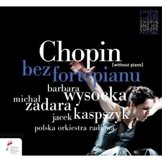 Chopin sans piano - Chopin withoutt piano - Chopin bez fortepianu